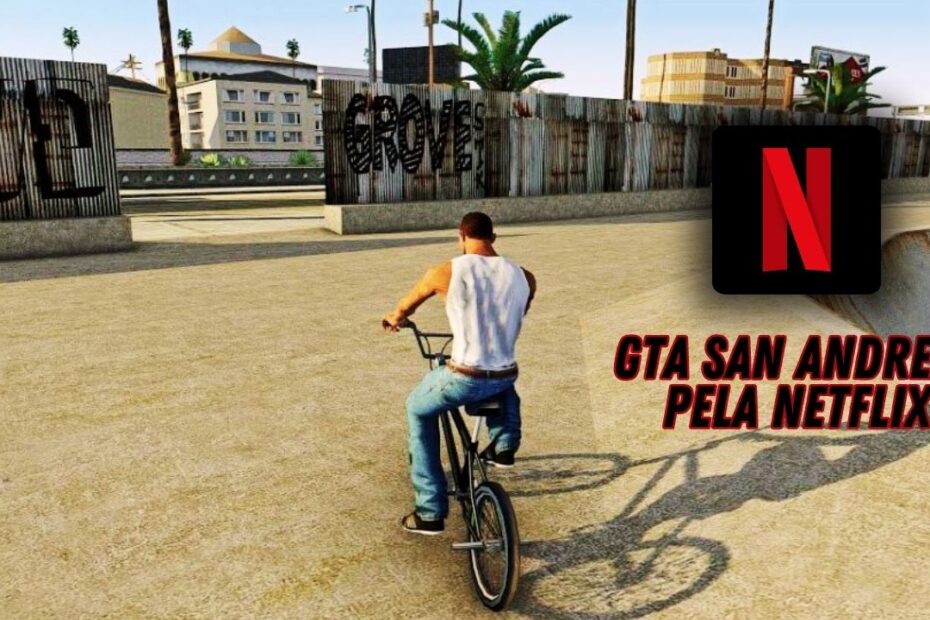 GTA San Andreas Pela Netflix